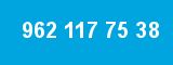 962 117 75 38